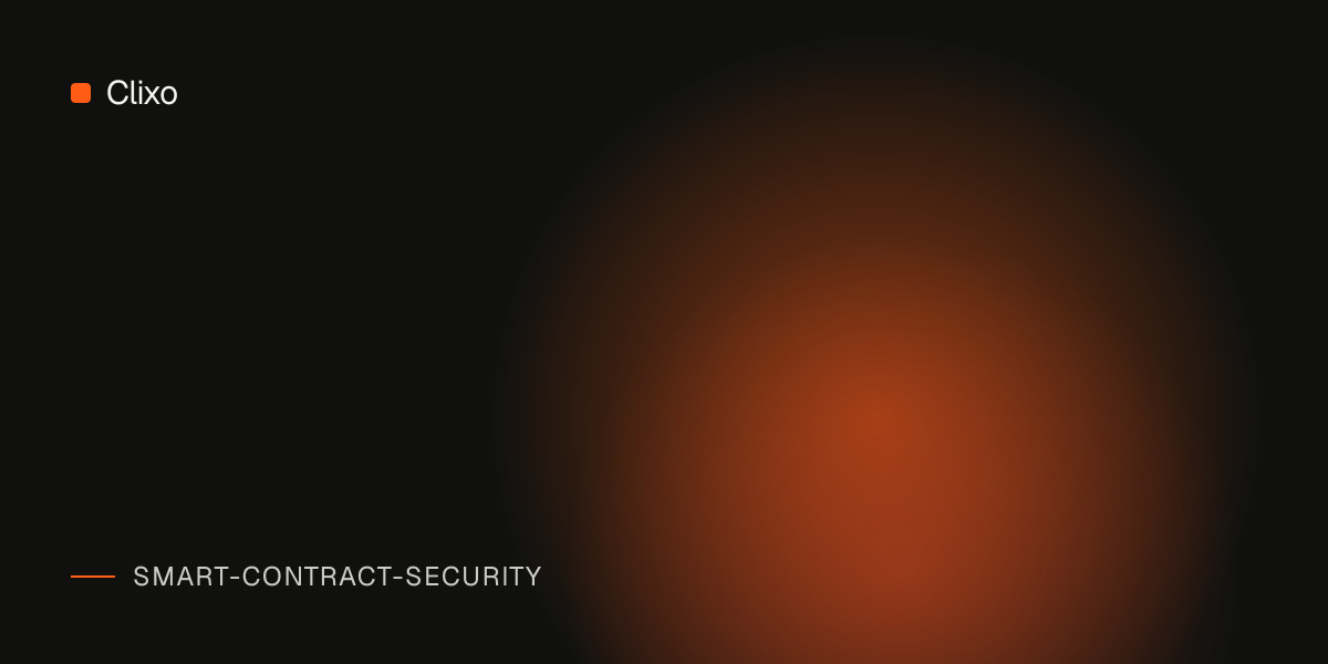 Common Smart Contract Security Mistakes Teams Make Before Launch — Clixo