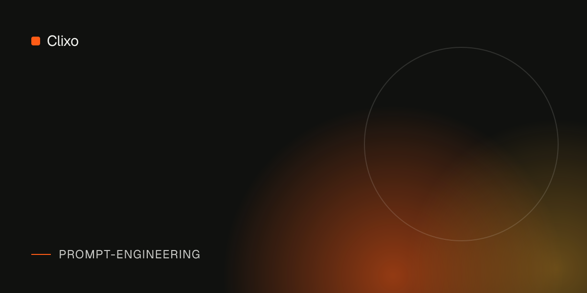 LLM Prompt Engineering Best Practices for Production Systems — Clixo