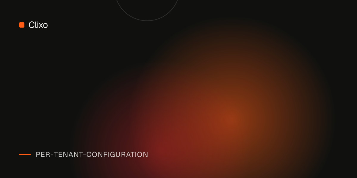 Per-Tenant Configuration and Feature Flag Strategy in Multi-Tenant SaaS — Clixo