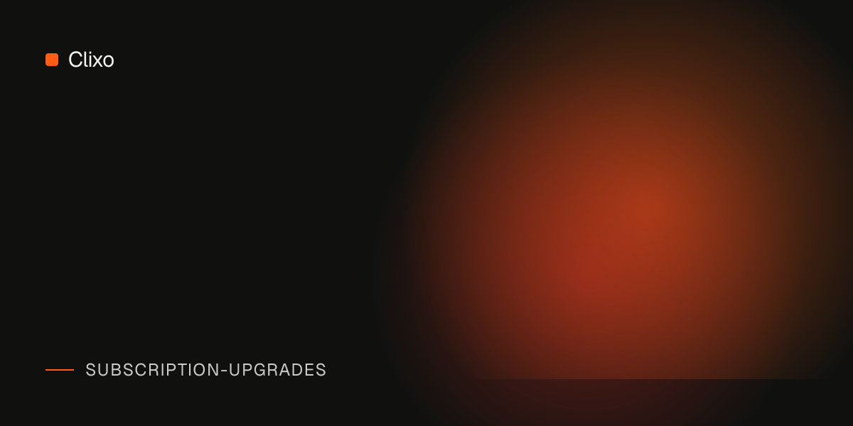 Subscription Plan Upgrades and Downgrades: FAQ for Product and Engineering Teams — Clixo