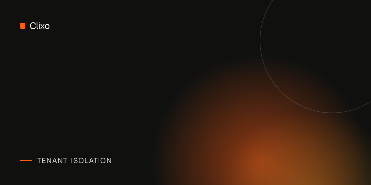 Tenant Isolation Best Practices for Multi-Tenant SaaS Systems — Clixo