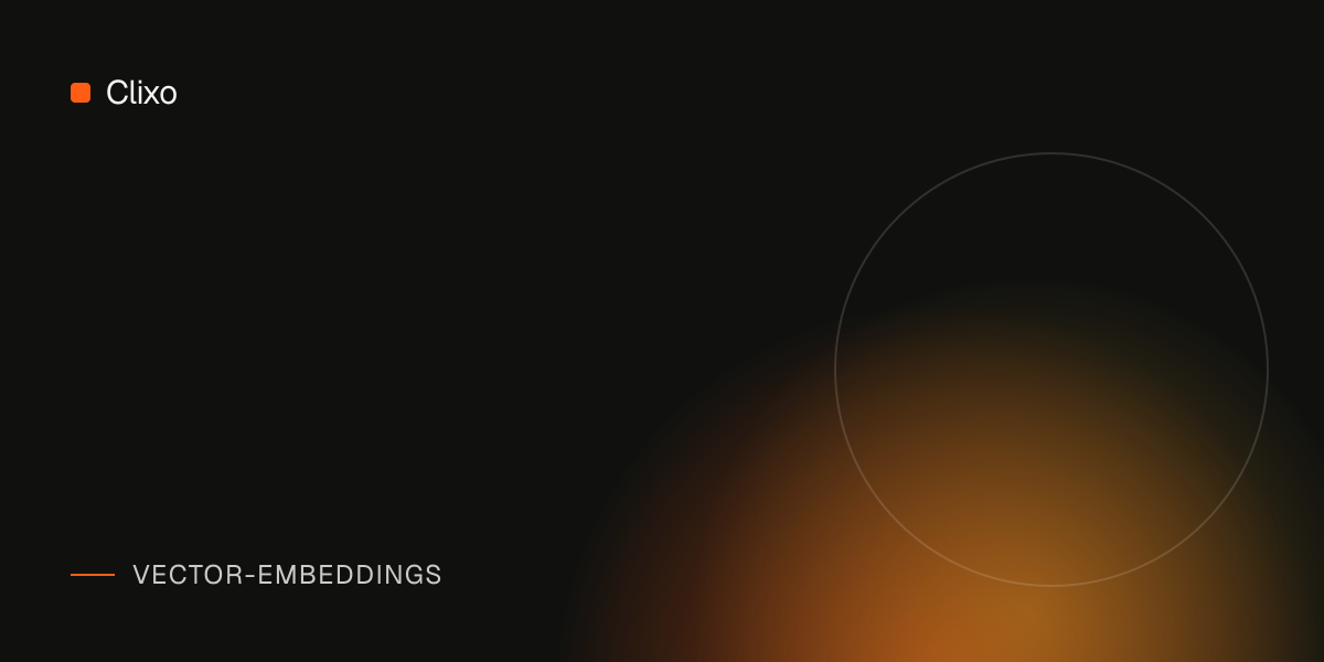 Vector Embeddings Explained: A Practical Introduction for Engineers — Clixo