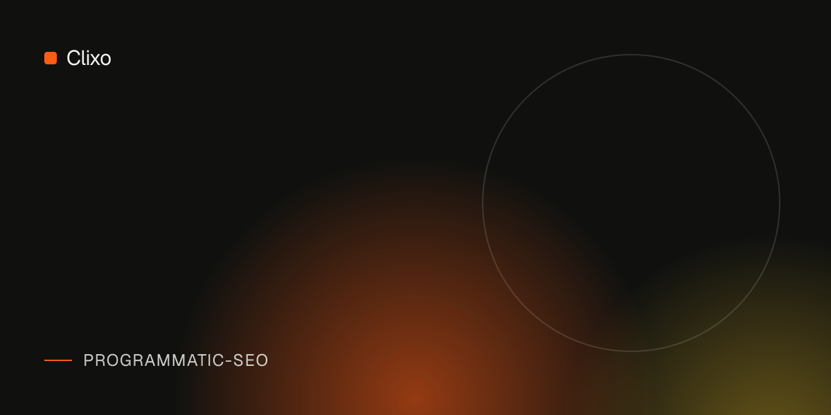 What Is Programmatic SEO? A Practical Guide for SaaS Founders — Clixo