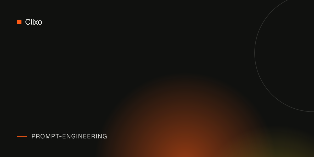 What Is Prompt Engineering: A Getting-Started Guide for Developers — Clixo